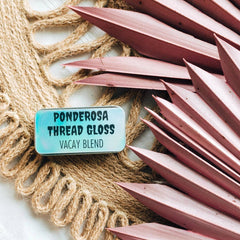 Ponderosa Vacay Blend Thread Gloss
