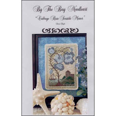 By The Bay Needleart Cabbage Rose Seaside Manor Cross Stitch Pattern