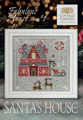 Cottage Garden Samplings Fabulous House Series Part 1: Santa's House Cross Stitch Pattern