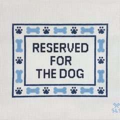 SLS Needlepoint Reserved for the Dog Needlepoint Canvas