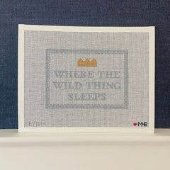 Love MHB Studio Where the Wild Thing Sleeps Needlepoint Canvas