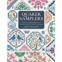 Quaker Samplers: The Ultimate Collection of Traditional and Modern Designs