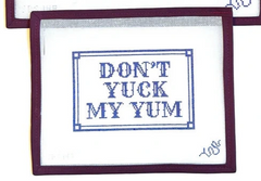 Spellbound Stitchery Don't Yuck My Yum Needlepoint Canvas - 18M