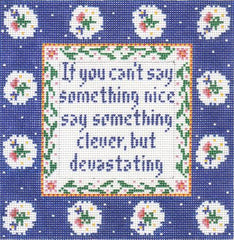Cooper Oaks Design If You Can't Say Something Nice Needlepoint Canvas