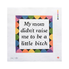 Saturnalia Stitching Little Bitch Needlepoint Canvas