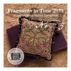 Summer House Stitche Workes Fragments in Time 2022 #3 Susquehanna Valley Samplers Cross Stitch Pattern
