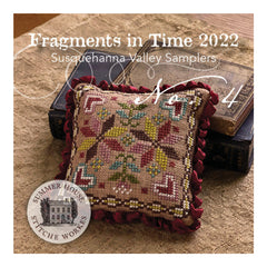 Summer House Stitche Workes Fragments in Time 2022 #4 Susquehanna Valley Samplers Cross Stitch Pattern