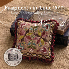 Summer House Stitche Workes Fragments in Time 2022 #4 Susquehanna Valley Samplers Cross Stitch Pattern