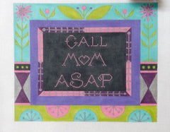 Zecca Call Mom ASAP Needlepoint Canvas