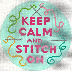 Kate Dickerson Needlepoint Collections 4” Round - Keep Calm & Stitch on - Multi on Light Blue Needlepoint Canvas