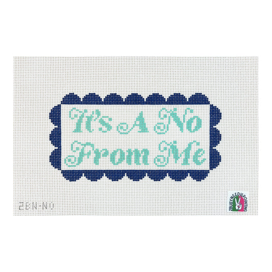2 Busy Needlepointing It's A No From Me Needlepoint Canvas