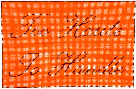 Kate Dickerson Needlepoint Collections “Too Haute To Handle” - Brown on Orange Needlepoint Canvas