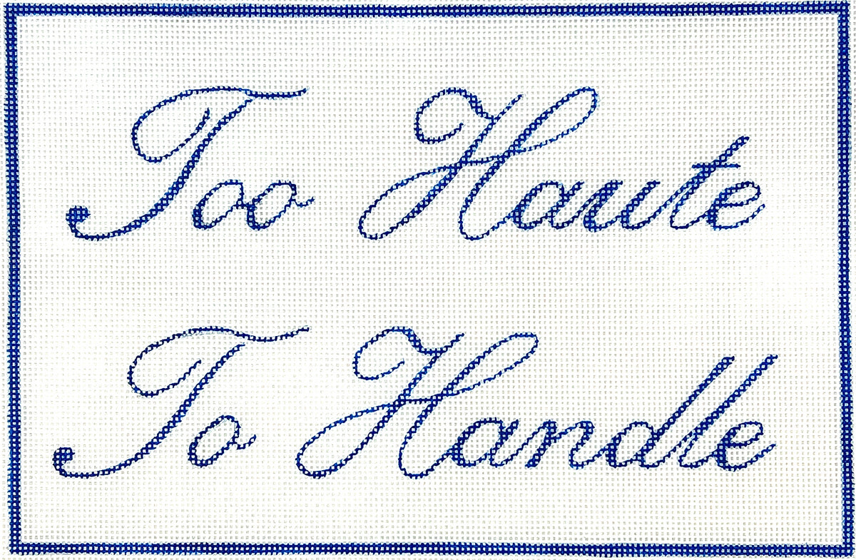 Kate Dickerson Needlepoint Collections “Too Haute To Handle” - Navy on White Needlepoint Canvas