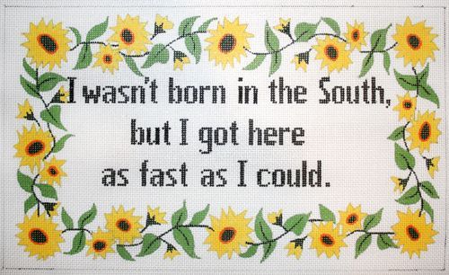 The Meredith Collection I Wasnt Born in the South Needlepoint Canvas