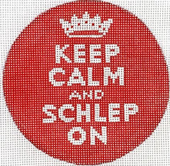 Kate Dickerson Needlepoint Collections Round Keep Calm and Schlep on White on Red Needlepoint Canvas