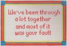 KCN Designers Been Through A Lot Sign w/Attitude Needlepoint Canvas