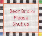KCN Designers Dear Brain Sign w/Attitude Needlepoint Canvas