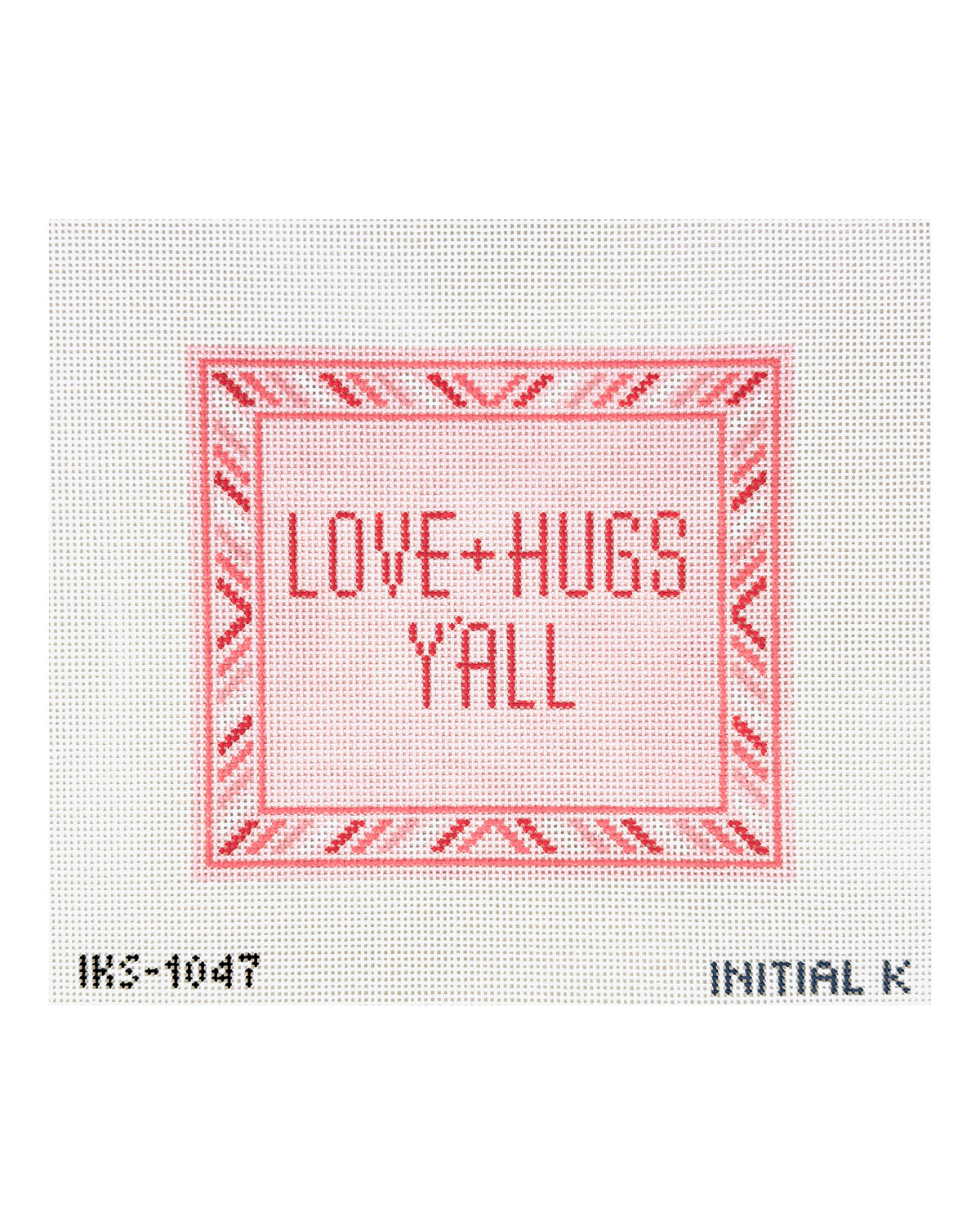 Initial K Studio Love + Hugs Yall Needlepoint Canvas