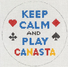 Kate Dickerson Needlepoint Collections Keep Calm & Play Canasta Round Needlepoint Canvas