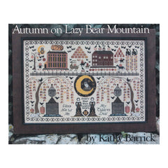 Kathy Barrick Autumn on Lazy Bear Mountain Cross Stitch Pattern
