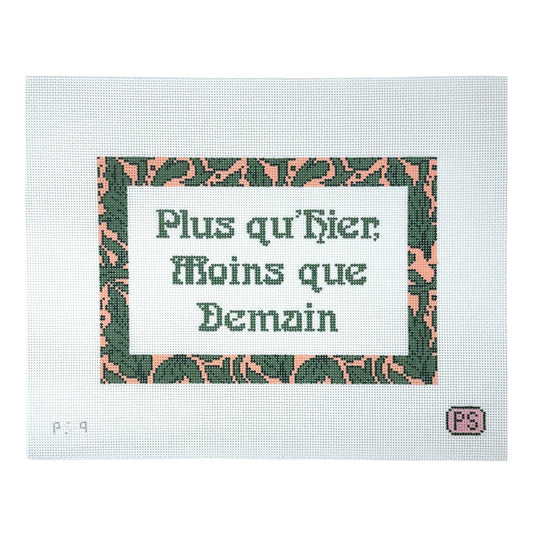 Prepsetter Plus Qu'hier Moins Que Demain Needlepoint Canvas