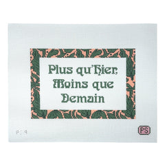 Prepsetter Plus Qu'hier Moins Que Demain Needlepoint Canvas