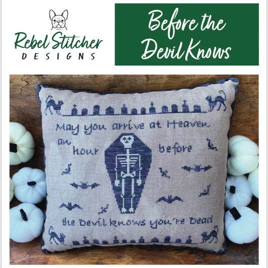 Rebel Stitcher Before the Devil Knows Cross Stitch Pattern