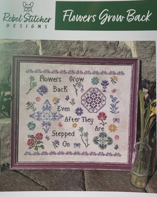 Rebel Stitcher Flowers Grow Back Cross Stitch Pattern