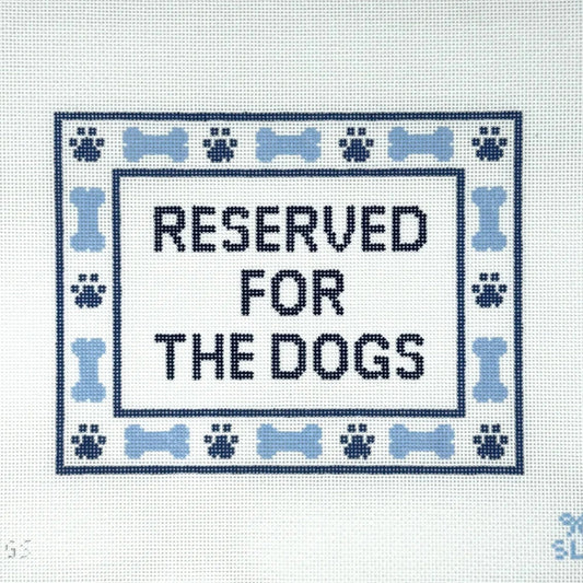 SLS Needlepoint Reserved for the Dogs Needlepoint Canvas