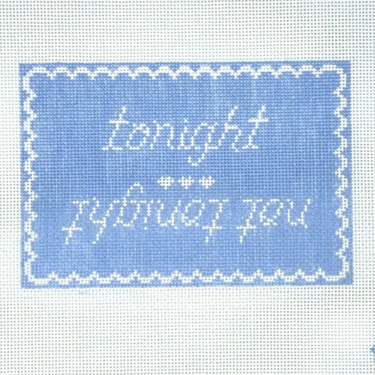 SLS Needlepoint Tonight / Not Tonight Needlepoint Canvas