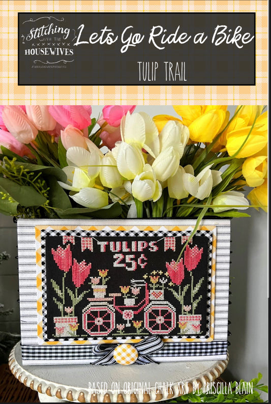Stitching with the Housewives Tulip Trail - Let's Go Ride a Bike Cross Stitch Pattern