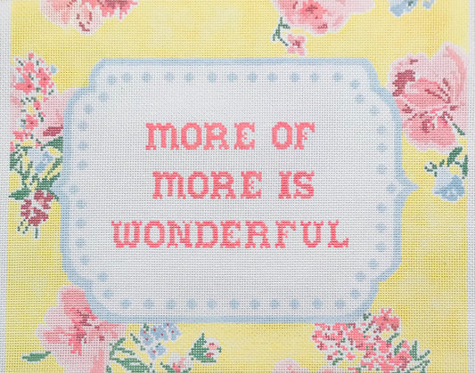 The Plum Stitchery More Of More Is Wonderful Needlepoint Canvas