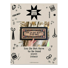 Tremble Hand You Do Not Have To Be Good Cross Stitch Pattern