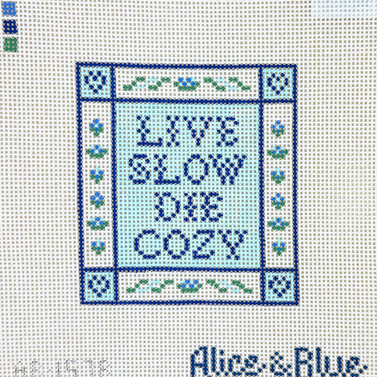 Alice & Blue Live Slow Die Cozy Needlepoint Canvas