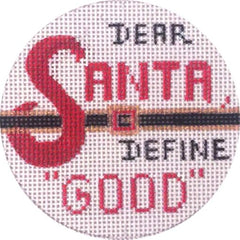 Alice Peterson Co. Dear Santa Define Good Needlepoint Canvas