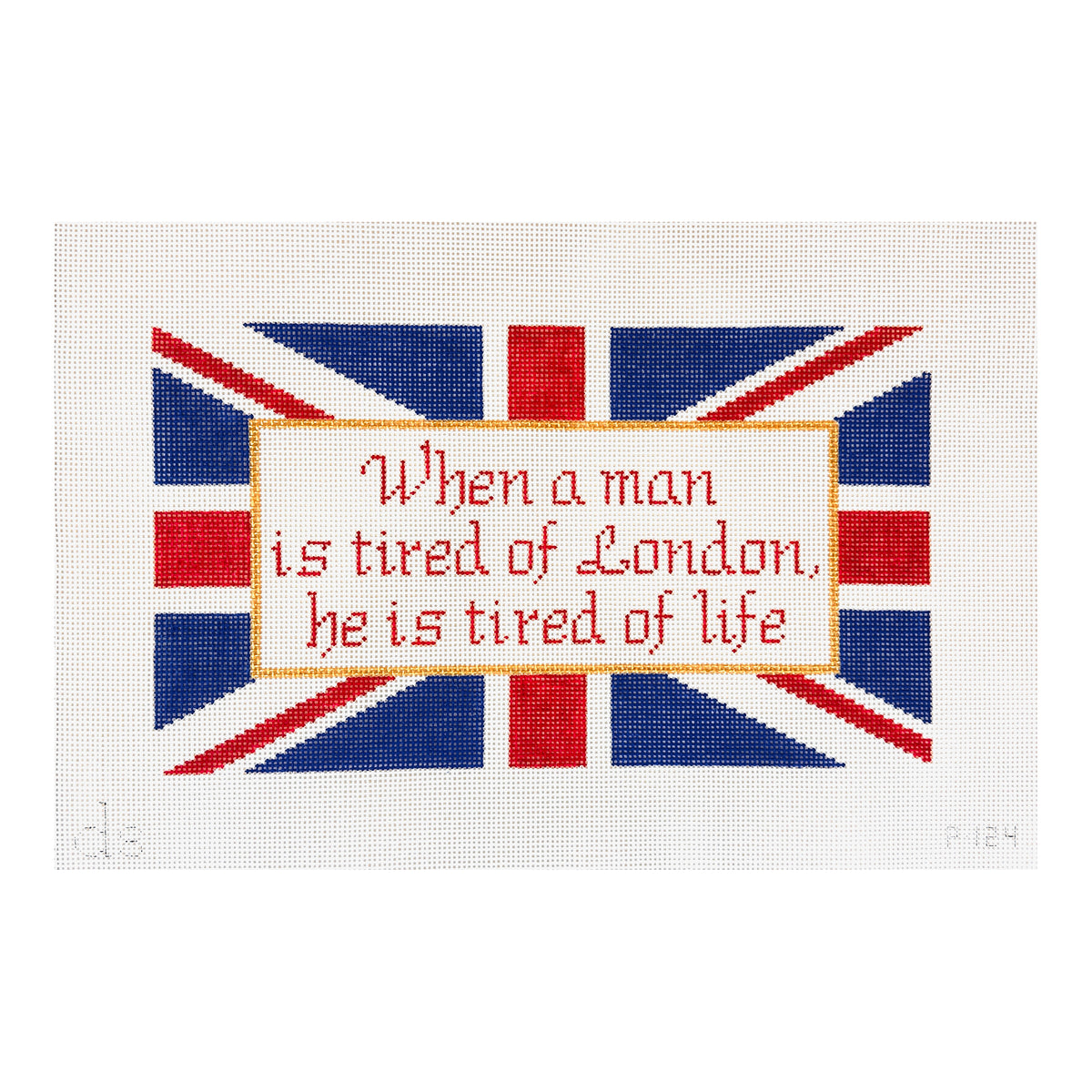 Doolittle Stitchery When a Man is Tired of London He is Tired of Life Needlepoint Canvas