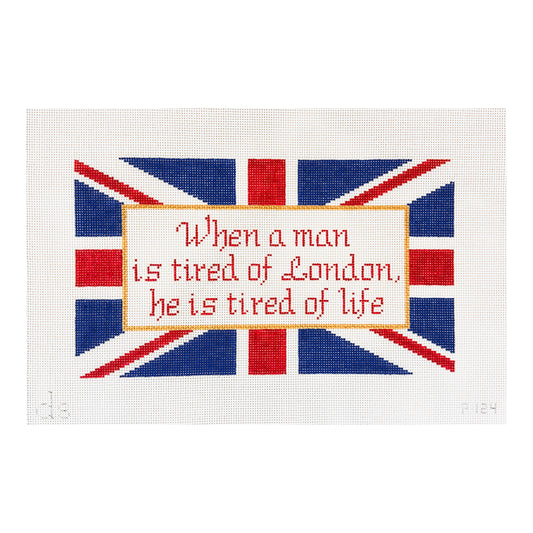 Doolittle Stitchery When a Man is Tired of London He is Tired of Life Needlepoint Canvas