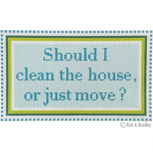Needlepoint To Go Should I Clean the House or Just Move - Green/Turquoise Needlepoint Canvas