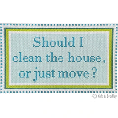 Needlepoint To Go Should I Clean the House or Just Move - Green/Turquoise Needlepoint Canvas