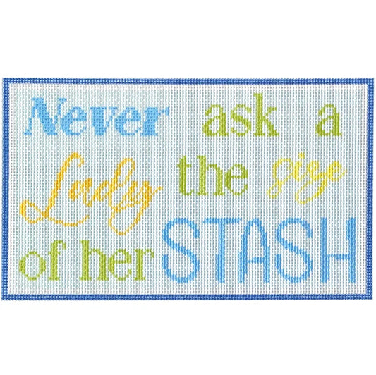 Needlepoint To Go Never ask a lady the size of her stash Needlepoint Canvas