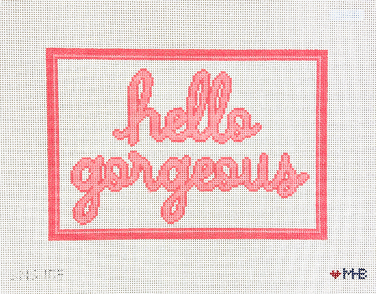 Love MHB Studio Hello Gorgeous Needlepoint Canvas
