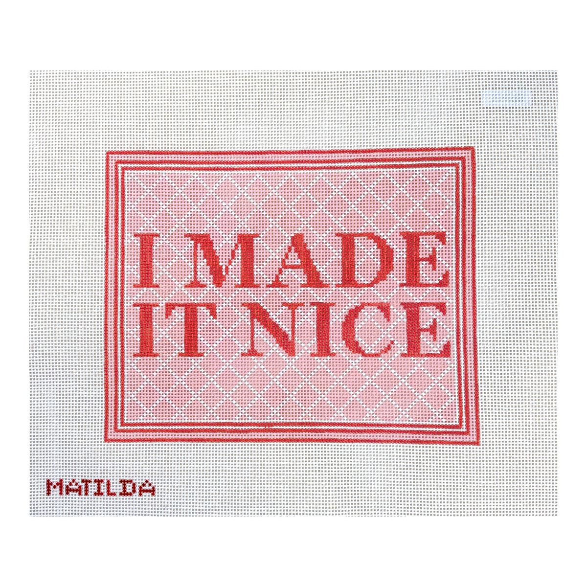 Oz Needle and Thread Matilda I Made It Nice Needlepoint Canvas