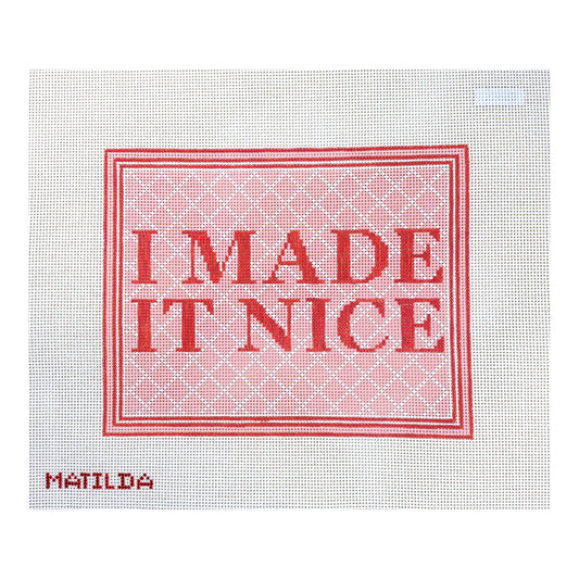 Oz Needle and Thread Matilda I Made It Nice Needlepoint Canvas