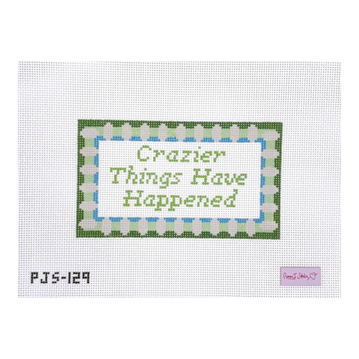 Poppy J Stitches Crazier Things Have Happened Needlepoint Canvas