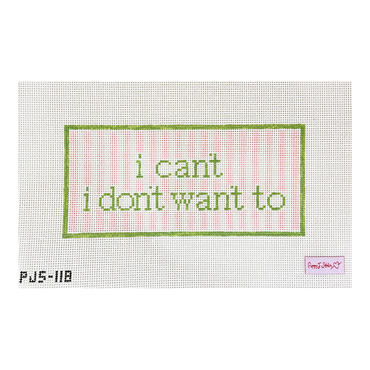 Poppy J Stitches I Can't I Don't Want To Needlepoint Canvas