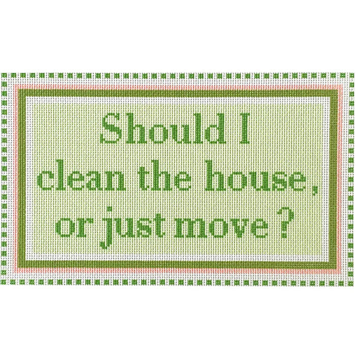 Needlepoint To Go Should I Clean the House or Just Move - Green/Pink Needlepoint Canvas