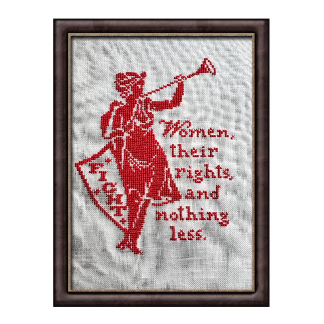 Siren Stitchworks Women, Their Rights, and Nothing Less Cross Stitch Pattern