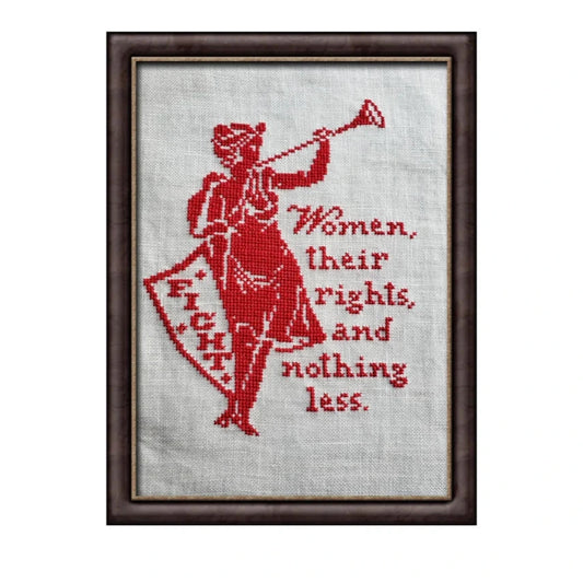Siren Stitchworks Women, Their Rights, and Nothing Less Cross Stitch Pattern