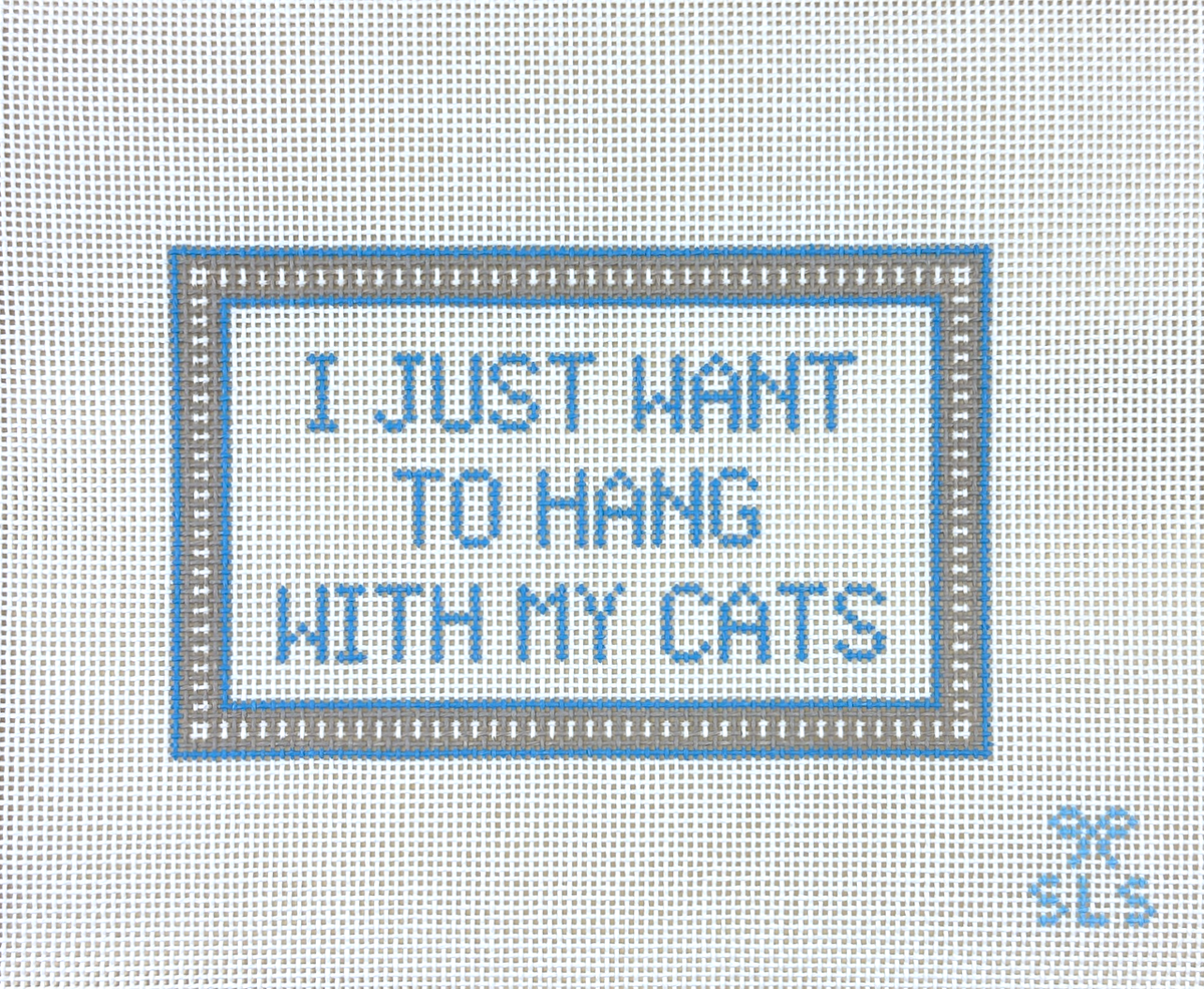 SLS Needlepoint I Just Want to Hang With My Cats Needlepoint Canvas