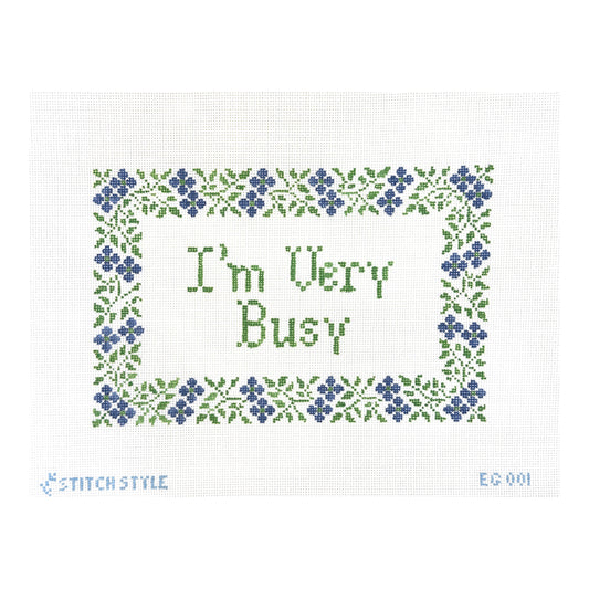 Stitch Style Eleven Gables I've Very Busy Needlepoint Canvas